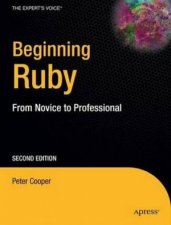 Beginning Ruby 2nd Ed From Novice to Professional