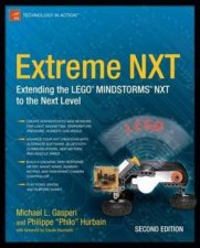 Extreme NXT 2nd Ed Extending the LEGO MINDSTORMS NXT to the Next Level
