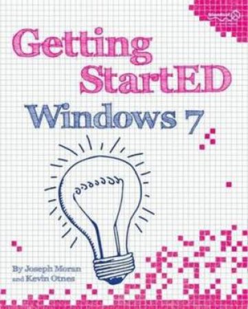 Getting StartED with Windows 7 by Joseph Moran