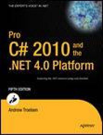 Pro C# 2010 and the .NET 4.0 Platform, 5th Ed by Andrew Troelsen