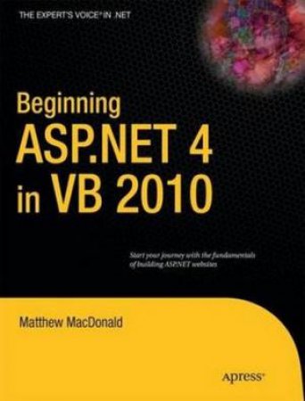 Beginning ASP.NET 4.0 in VB 2010 by Matthew MacDonald