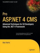 Pro ASPNET 40 CMS Advanced Techniques for C Developers Using the NET 40 Framework