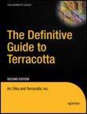 Definitive Guide to Terracotta, 2nd Ed by Ari Zilka