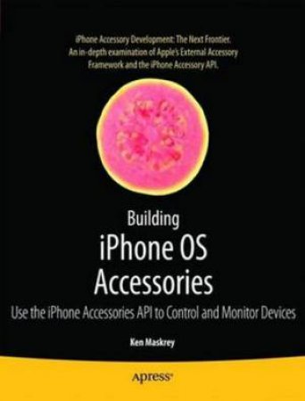 Building iPhone OS Accessories by Ken Maskrey