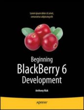 Beginning BlackBerry 5 Development 2e