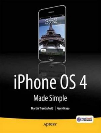 IPhone 4 Made Simple by Martin et al Trautschold