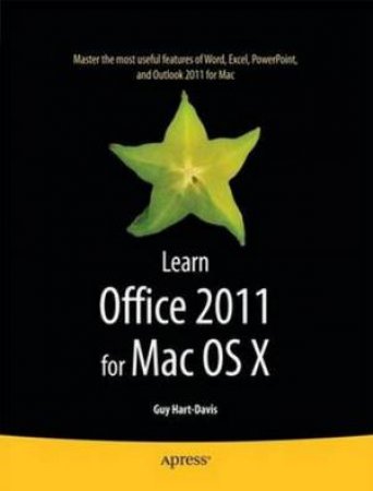 Beginning Office 2011 for Mac OSX by Guy Hart-Davis