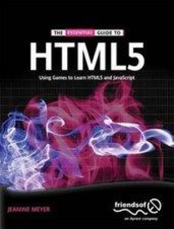 The Essential Guide to Html5 by Jeanine Meyer