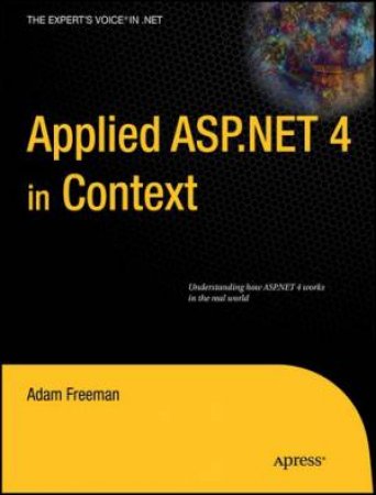 Applied ASP.NET 4 in Context by Adam Freeman