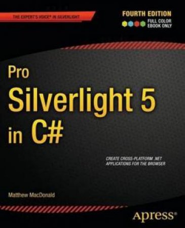 Pro Silverlight 5 in C# by Matthew MacDonald