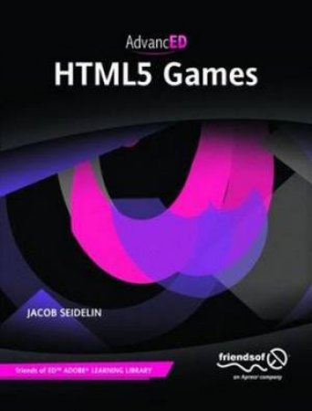 AdvancED HTML5 Games by Apress Media