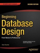 Beginning Database Design From Novice to Professional