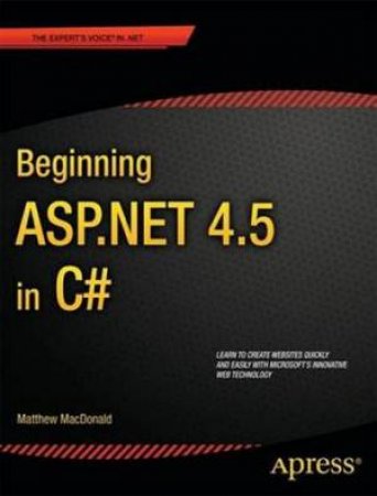 Beginning ASP .NET 4.5 in C# by Matthew MacDonald