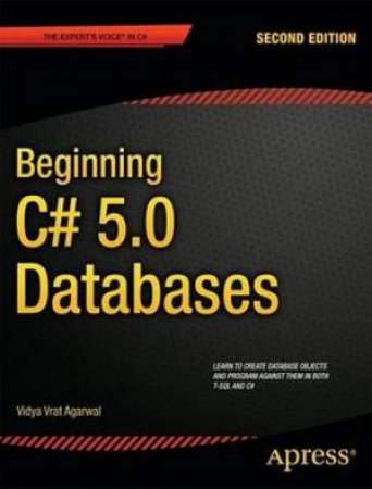 Beginning C# 2012 Databases by Vidya Vrat Agarwal