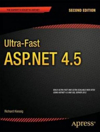 Ultra-fast ASP.NET 4.5 by Rick Kiessig