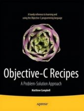 ObjectiveC Recipes a Problemsolution Approach