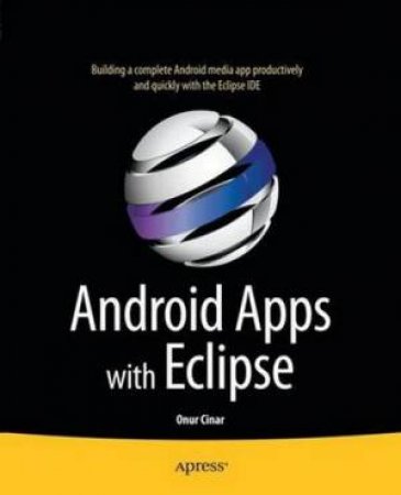Android Apps with Eclipse by Onur Cinar