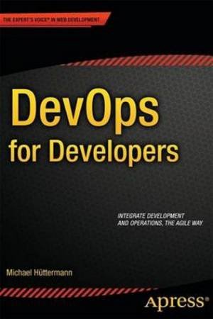 DevOps for Developers by Michael Huttermann