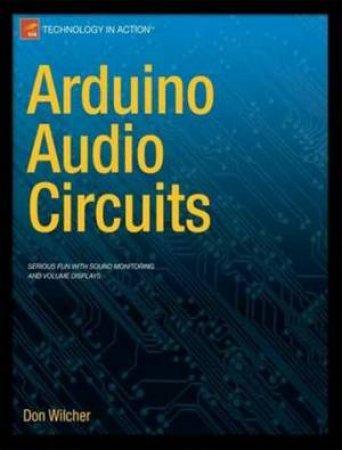 Arduino Audio Circuits by Don Wilcher