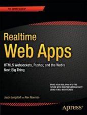 Realtime Web Apps HTML5 Websocket Pusher and the Webs Next Big Thing