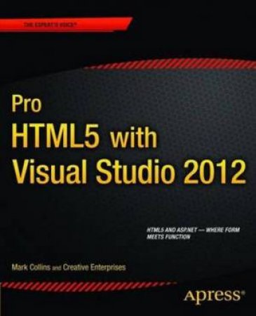 Pro HTML5 with Visual Studio 2012 by Mark Collins