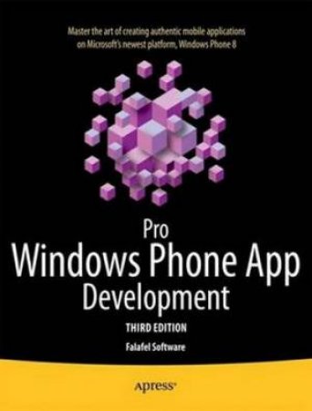 Pro Windows Phone App Development (3rd Edition) by Falafel Software