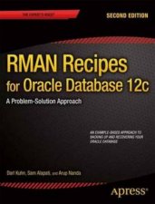 RMAN Recipes for Oracle Database 12c a Problemsolution Approach