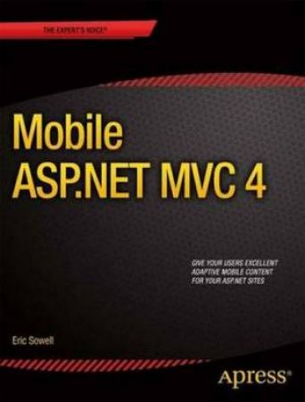 Mobile ASP.NET MVC 4 by Eric Sowell