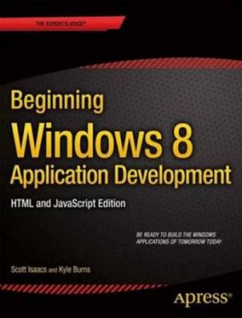 Beginning Windows 8 Application Development - HTML and JavaScript Editio