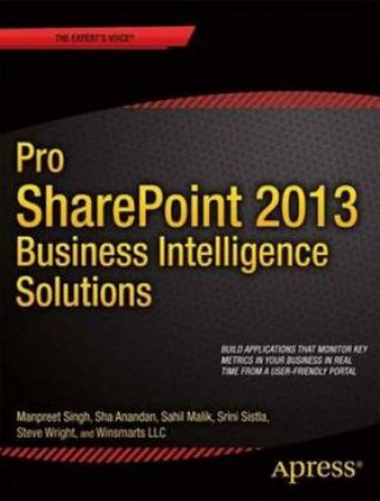 Pro SharePoint 2013 Business Intelligence Solutions by Manpreet Singh