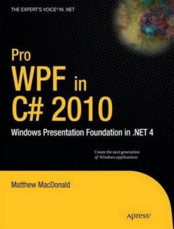 PRO WPF in C# 2010 by Matthew MacDdonald