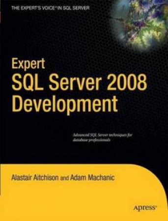 Expert SQL Server 2008 Development by Alison Aitchison