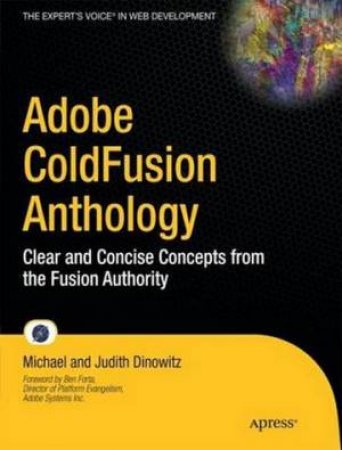 Adobe ColdFusion Anthology: The Best of The Fusion Authority by Michael Dinowitz