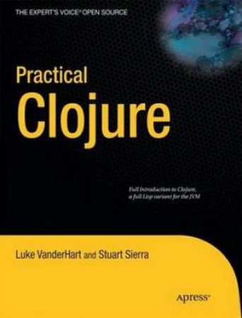 Definitive Guide to Clojure by Luke Van der Hart