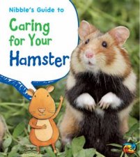 Nibbles Guide to Caring for Your Hamster