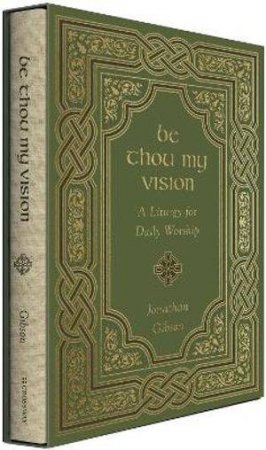 Be Thou My Vision by Jonathan Gibson
