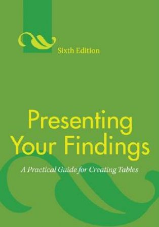Presenting Your Findings by Adelheid A. M. Nicol & Penny M. Pexman