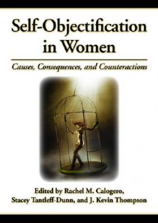 Self-Objectification in Women by Rachel M. Calogero & Stacey Tantleff-Dunn & J. Kevin Thompson