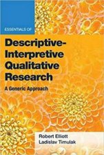 Essentials Of DescriptiveInterpretive Qualitative Research