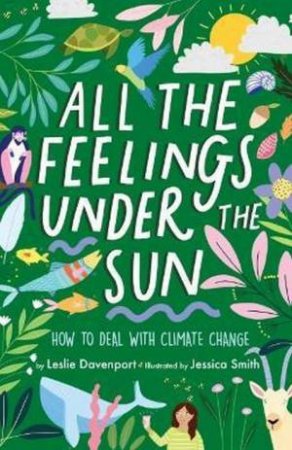 All The Feelings Under The Sun by Leslie Davenport
