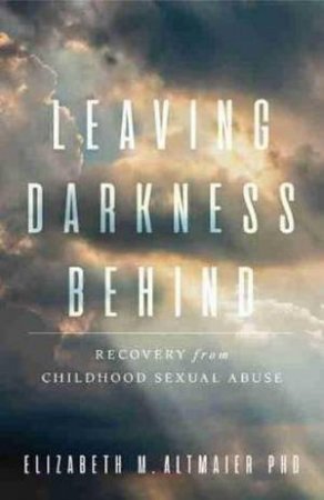 Leaving Darkness Behind by Elizabeth M. Altmaier