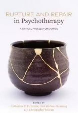 Rupture And Repair In Psychotherapy