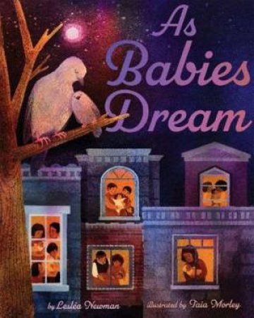 As Babies Dream by Leslea Newman