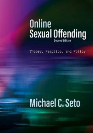 Online Sexual Offending by Michael C. Seto