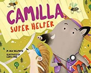 Camilla, Super Helper by Julie Dillemuth & Laura Wood
