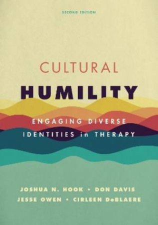 Cultural Humility by Joshua N. Hook & Don Davis & Jesse Owen & Cirleen DeBlaere