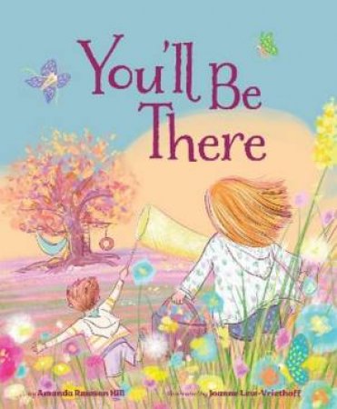 You'll Be There by Amanda Rawson Hill & Joanne Lew-Vriethoff
