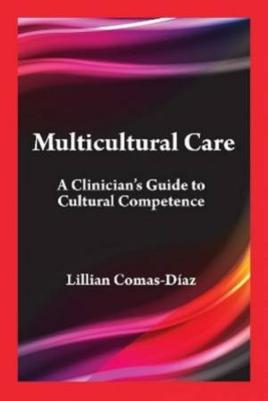 Multicultural Care by Lillian Comas-Diaz & Michael J. Murphy