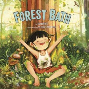 Forest Bath by Jen Barton & Felishia Henditirto