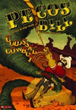 Pecos Bill Colossal Cowboy The Graphic Novel